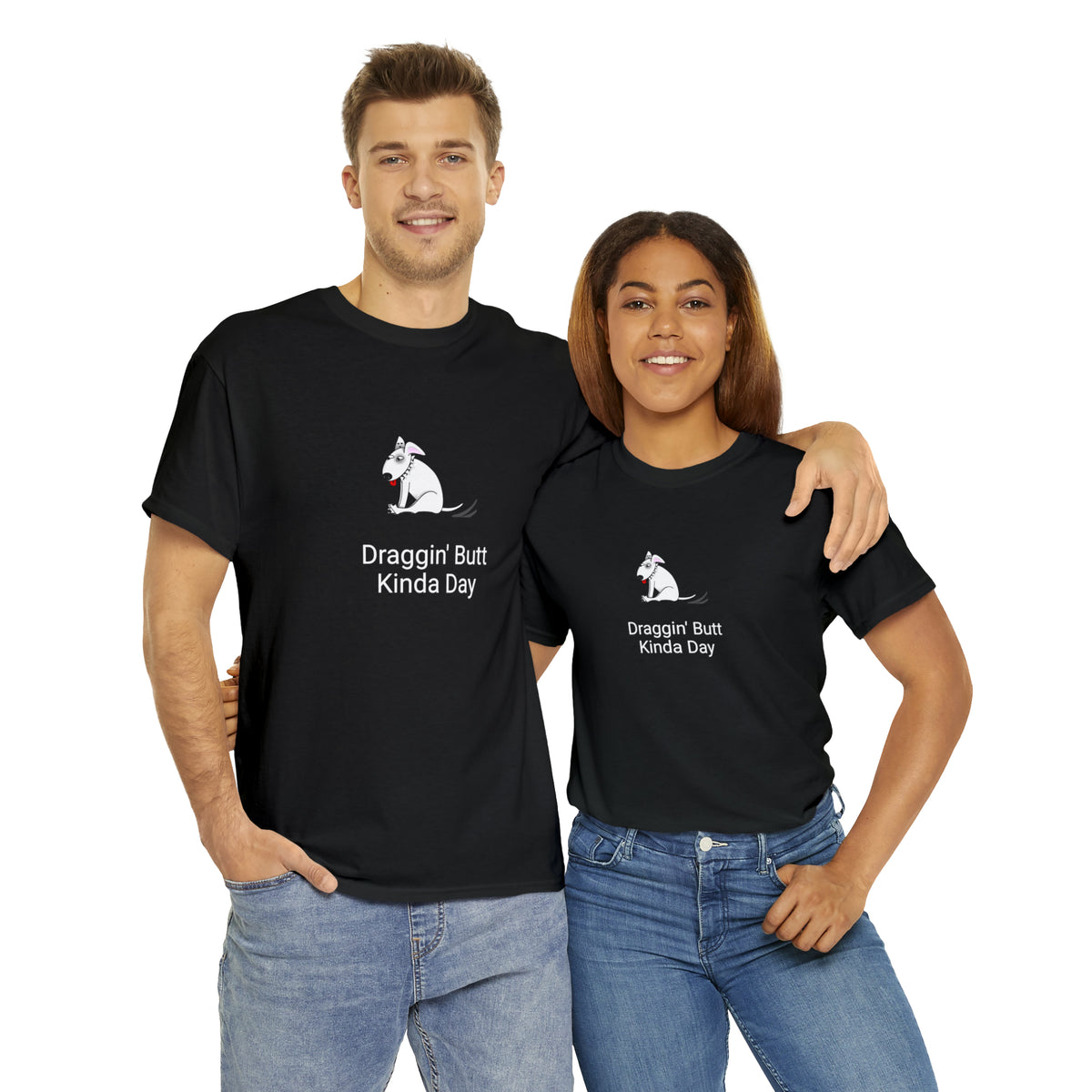 Draggin Butt Kinda Day Unisex Heavy Cotton Tee
