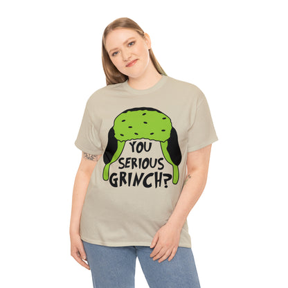 You Serious Grinch? Christmas Short Sleeve Tee