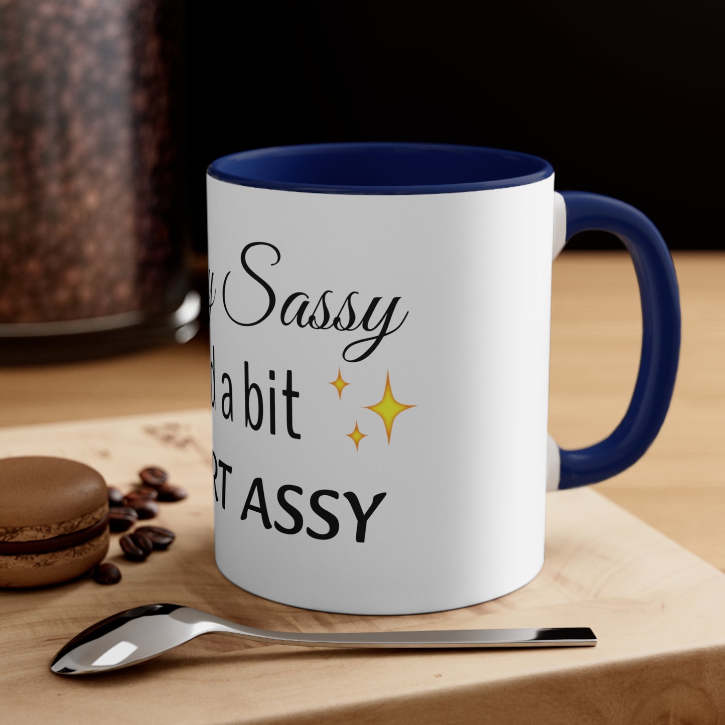 Sassy Classy and a bit smart assy Funny Women Coffee Mug, 11oz