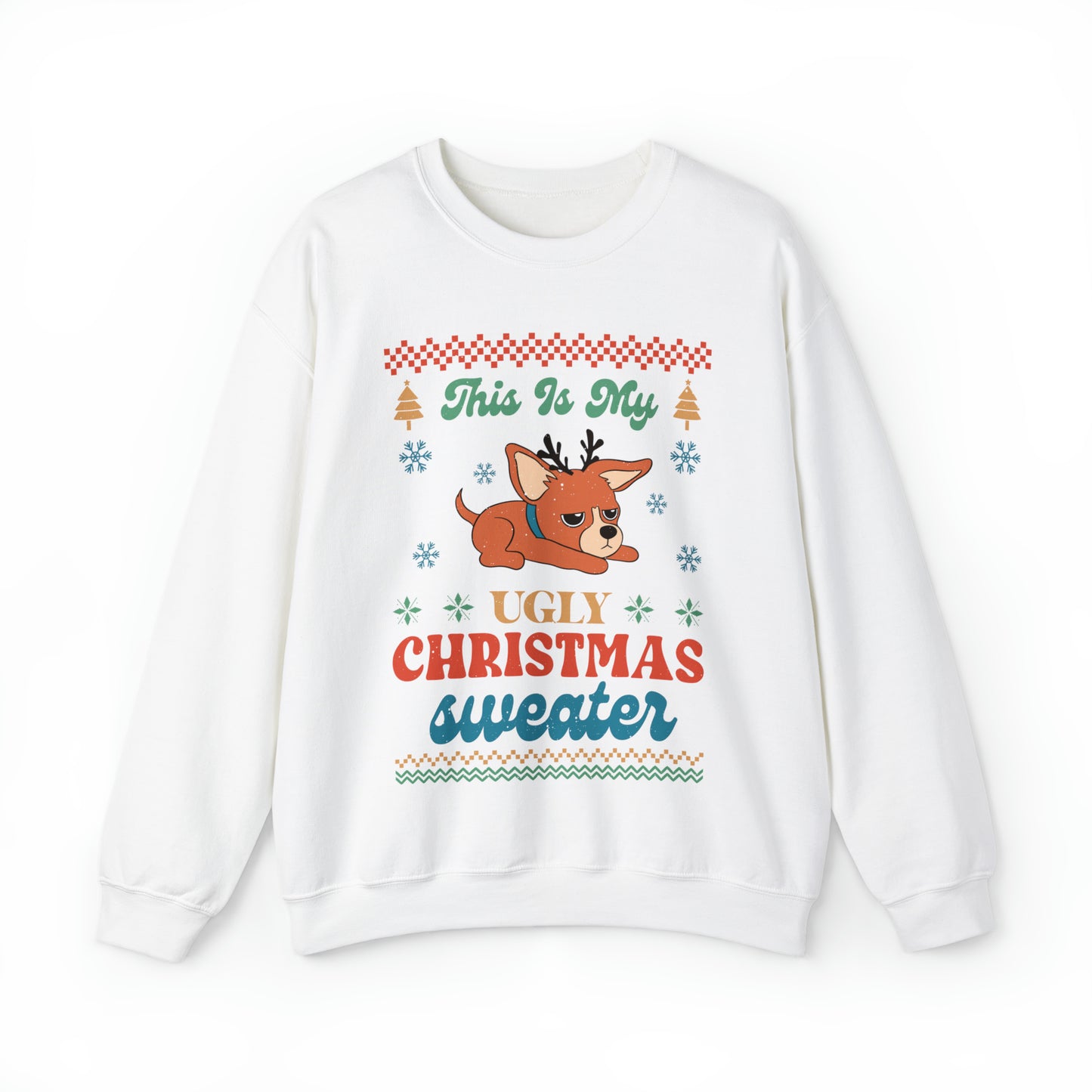 Chihuahua This is My Ugly Christmas Sweater Sweatshirt