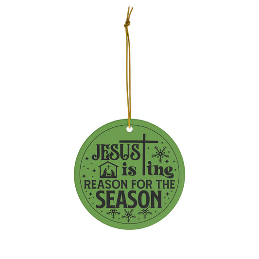 Jesus is the Reason for the Season Christmas Ceramic Ornament