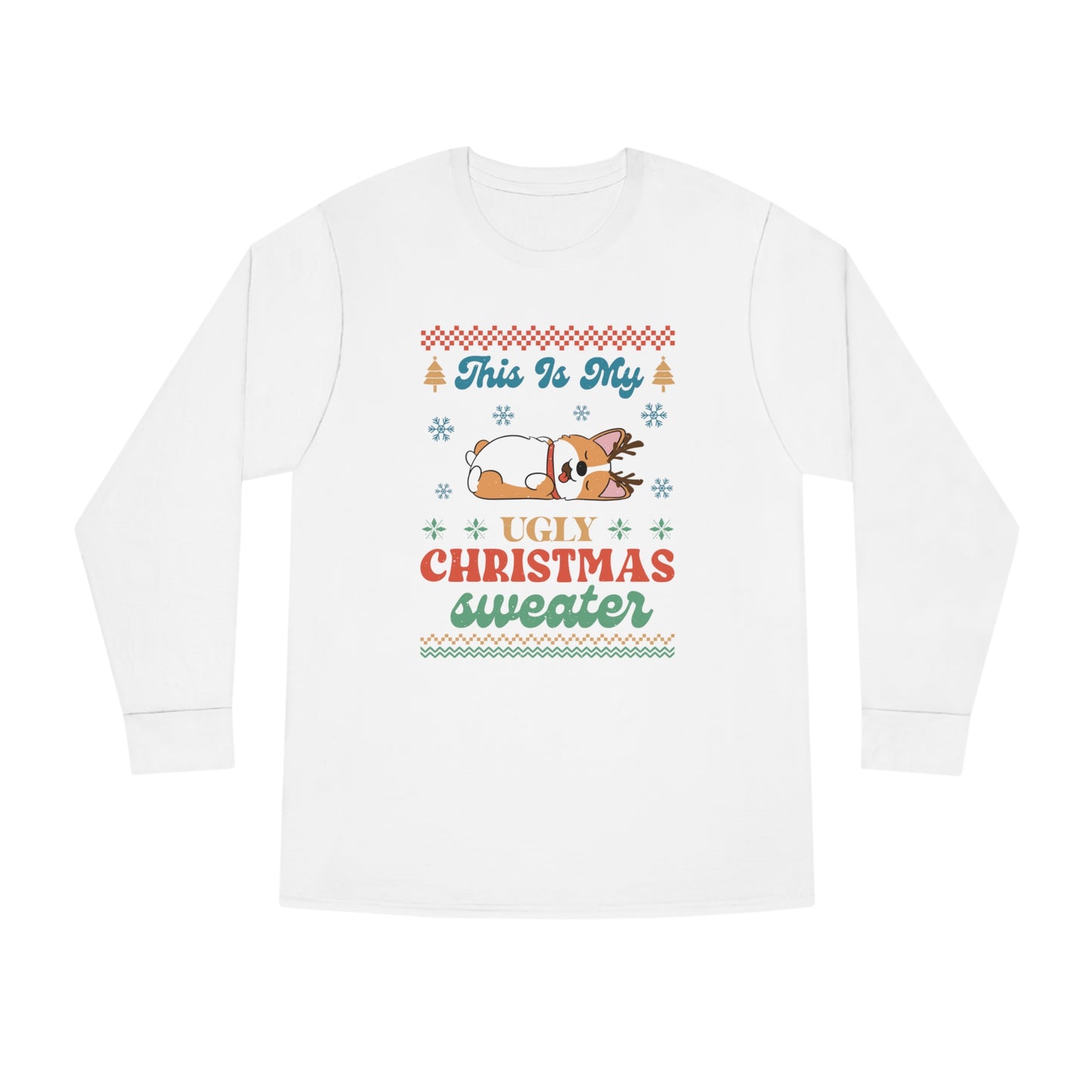 Corgi This is My Ugly Christmas Sweater Long Sleeve Tee