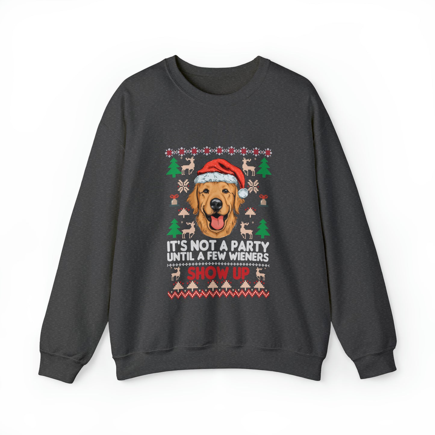 It's Not a Party Until a Few Wieners Show Up Ugly Christmas Sweater Sweatshirt