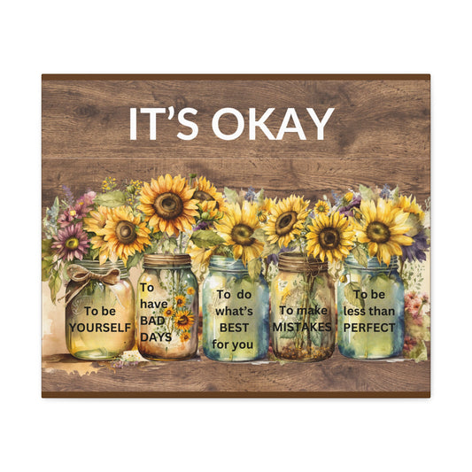 It's Okay To Be Yourself Sunflowers Canvas