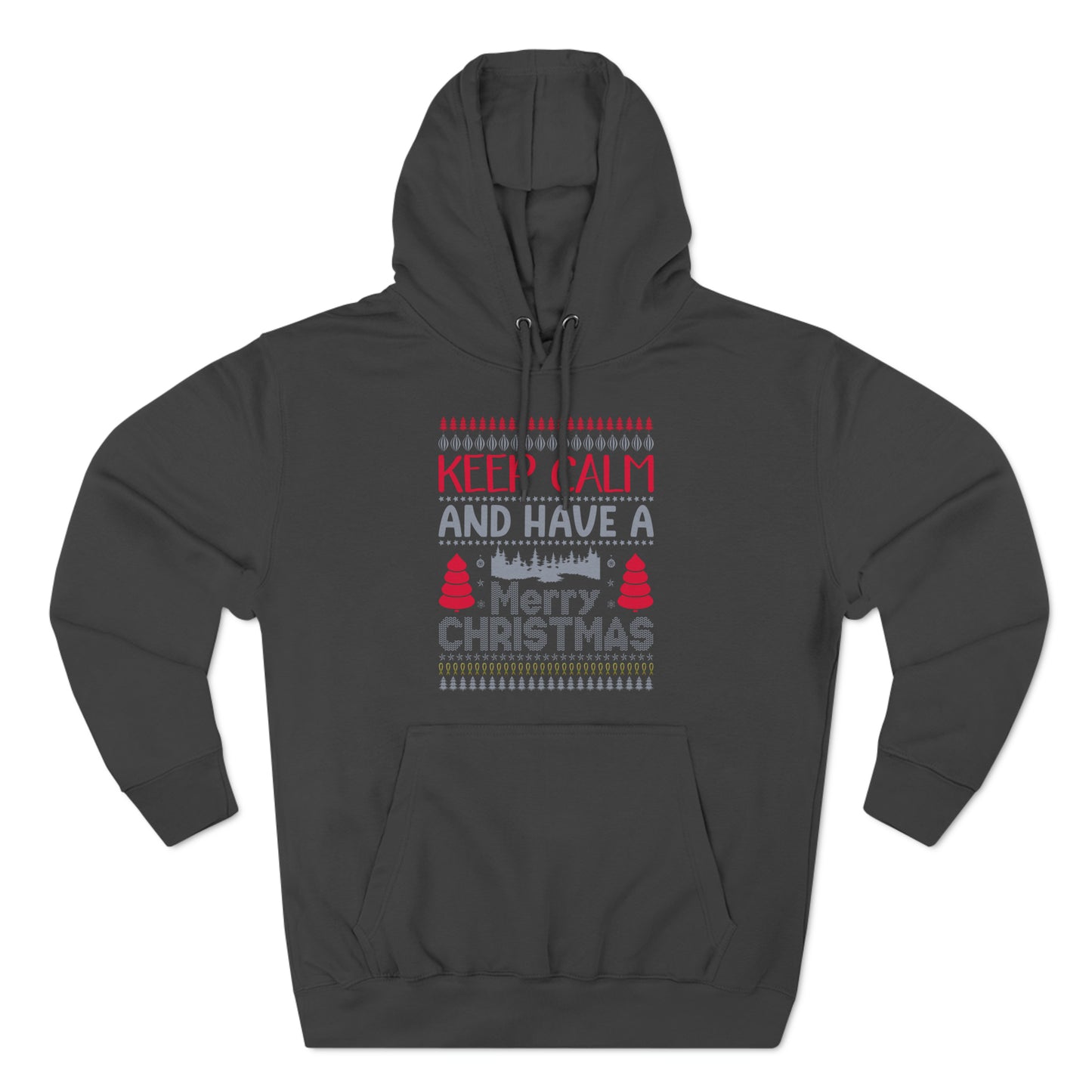 Keep Calm and Have a Merry Christmas Ugly Sweater Pullover Hoodie