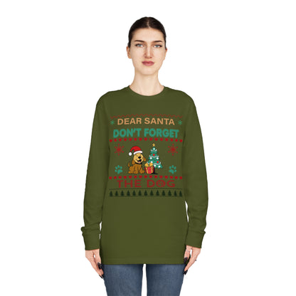 Dear Santa Don't Forget the Dog Christmas Ugly Sweater Long Sleeve Tee