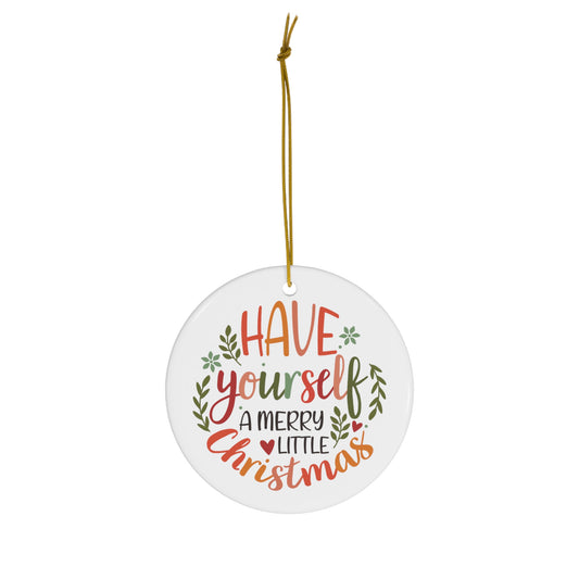 Retro Have Yourself A Merry Little Christmas Ceramic Ornament