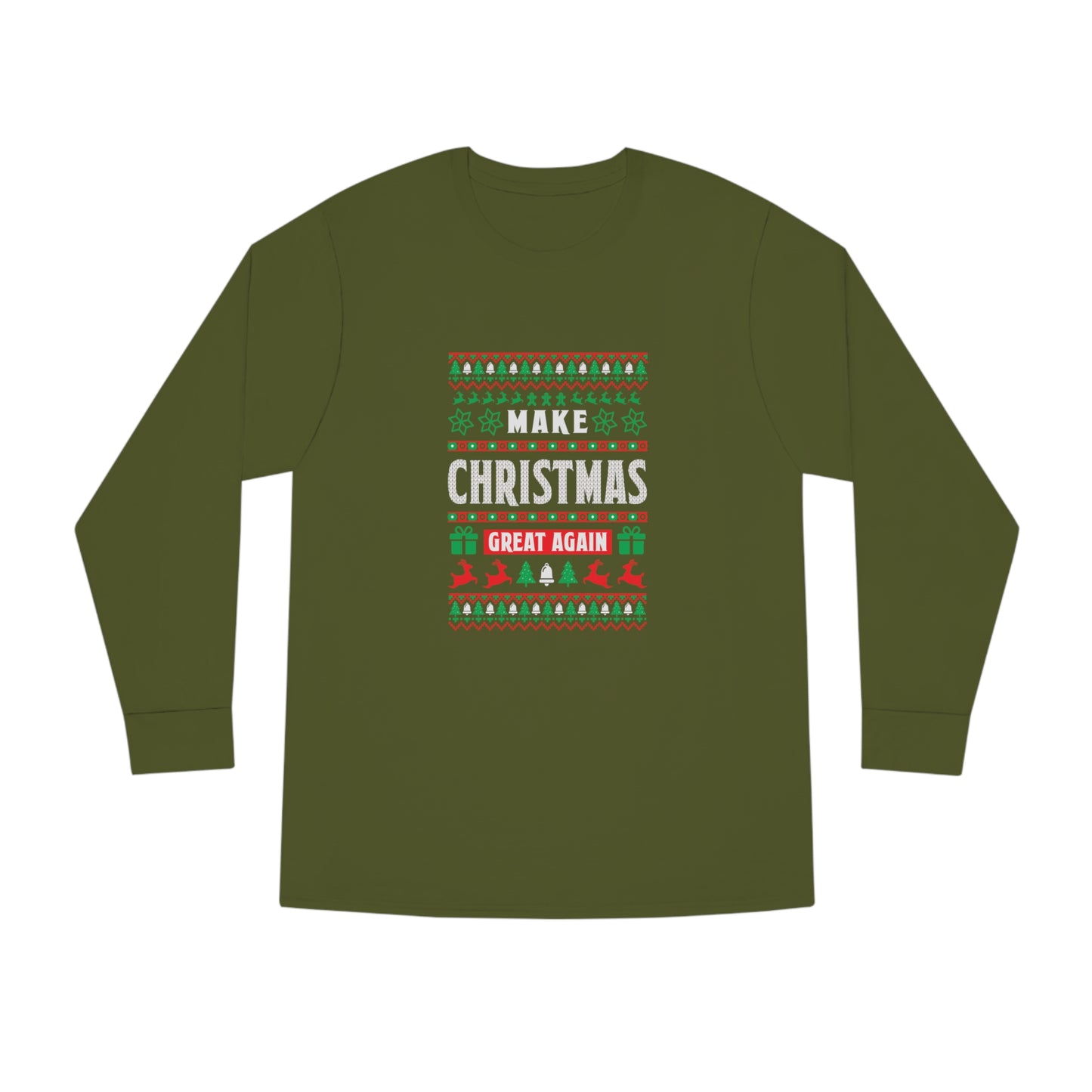 Make Christmas Great Again Christmas Ugly Sweater Long Sleeve T-shirt