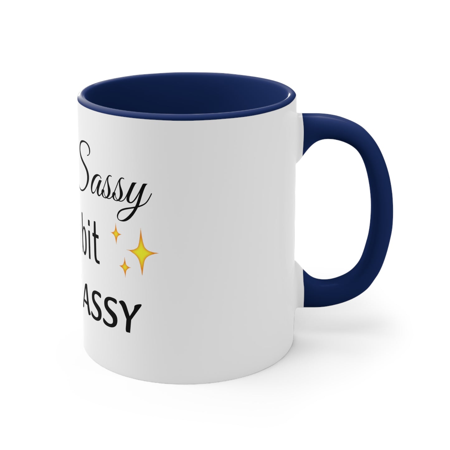 Sassy Classy and a bit smart assy Funny Women Coffee Mug, 11oz