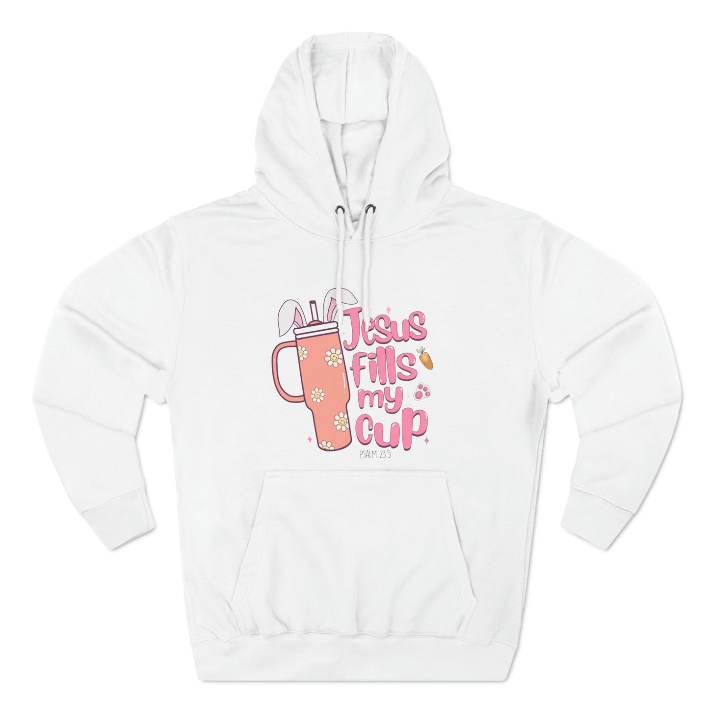 Jesus Fills My Cup Easter Pullover Hoodie