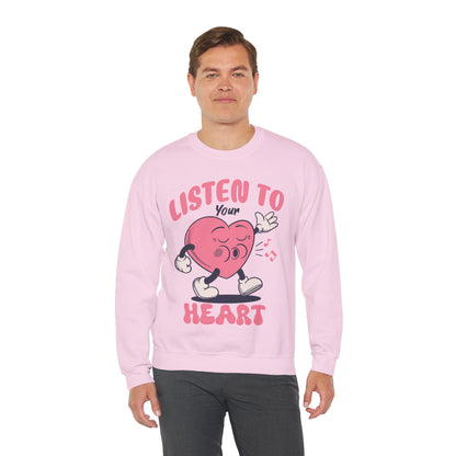 Listen To Your Heart Valentine Sweatshirt