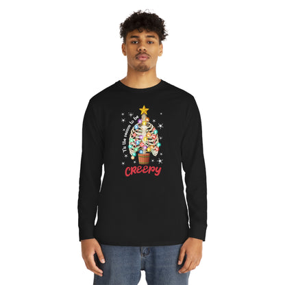 Tis The Season to be Creepy Christmas Long Sleeve Tee