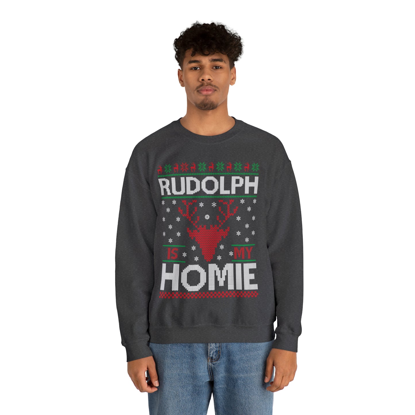 Rudolph is My Homie Christmas Ugly Sweater Sweatshirt