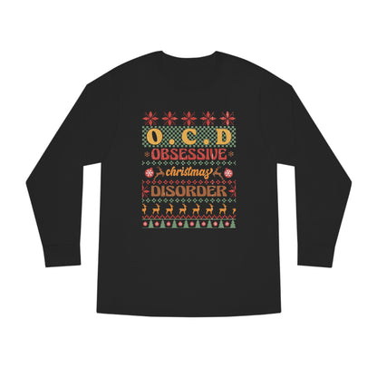 O.C.D. Obsessive Christmas Disorder Ugly Sweater Long Sleeve Tee
