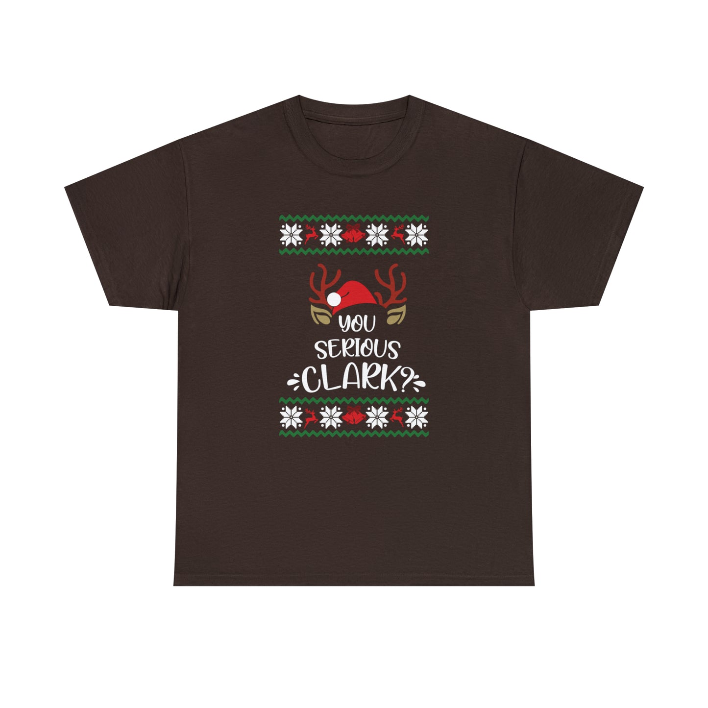 You Serious Clark? Christmas Ugly Sweater Short Sleeve Tee