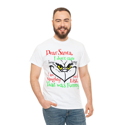 Dear Santa I Don't Care How Long I Am On The Naughty List Grinch Christmas Short Sleeve Tee