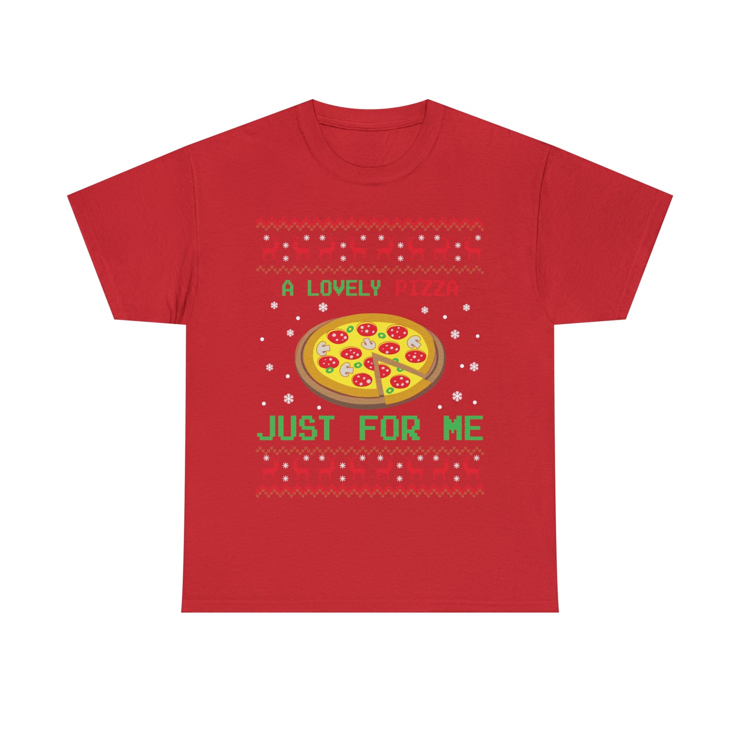 A Lovely Pizza Just For Me Christmas Ugly Sweater Short Sleeve Tee