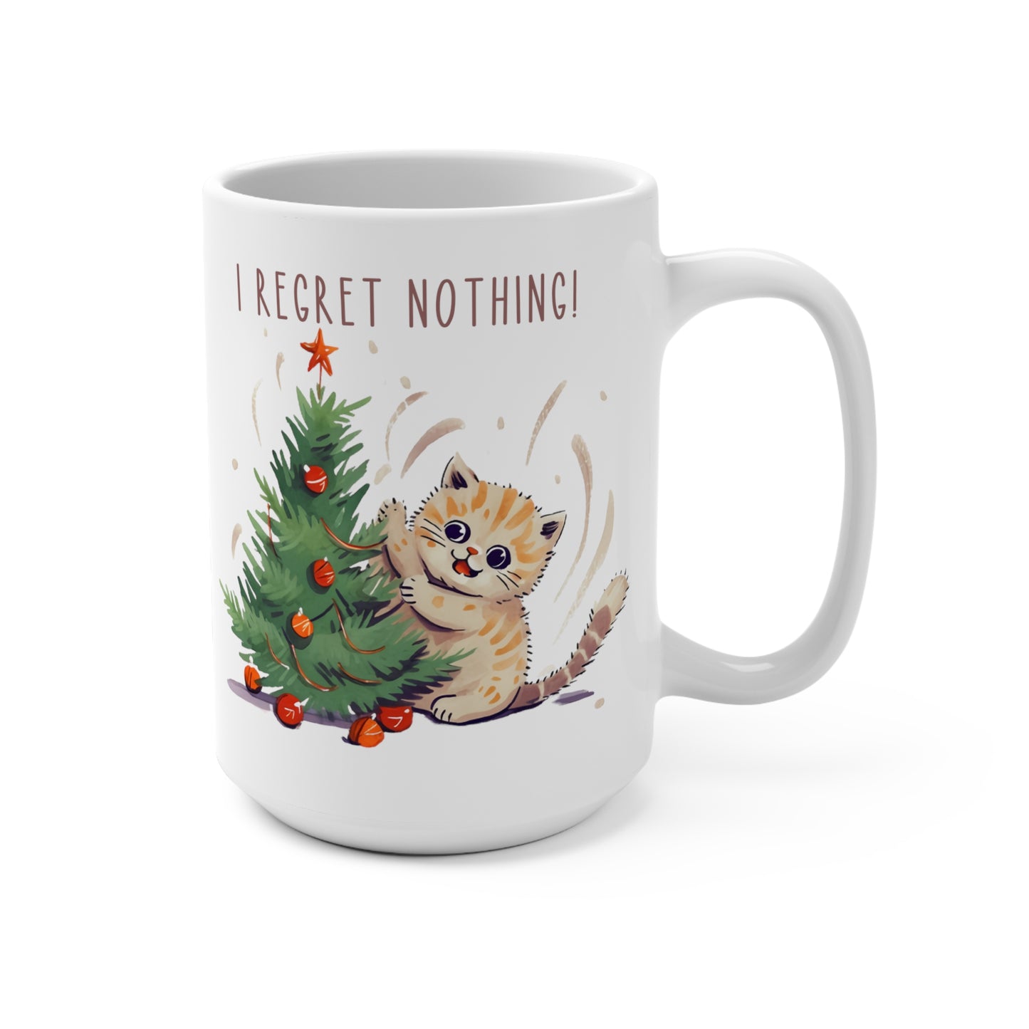 I Regret Nothing Cat Mug 15oz