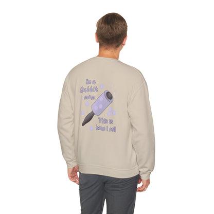 I'm A Rabbit Mom This Is How I Roll Sweatshirt