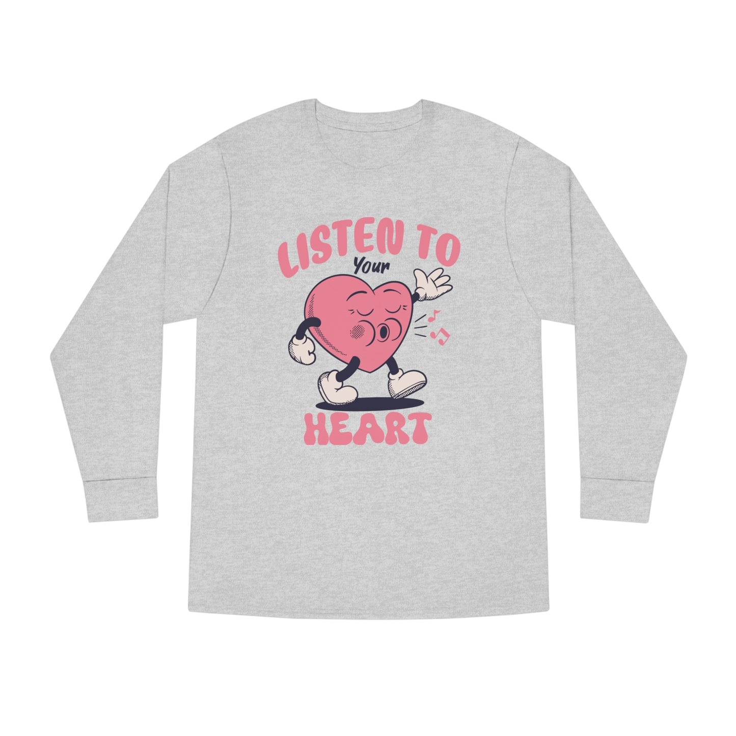 Listen To Your Heart Valentine Long Sleeve T-shirt