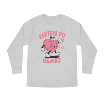 Listen To Your Heart Valentine Long Sleeve T-shirt