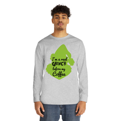 I'm a Real Grinch Before My Coffee Christmas Long Sleeve T-Shirt