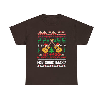 Just How Good Do I Have to be to Get a New Guitar for Christmas Ugly Christmas Sweater Short Sleeve Tee