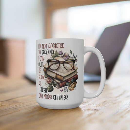 I'm Not Addicted to Reading I Can Quit as Soon as I Finish One More Chapter Dragon Mug 15oz