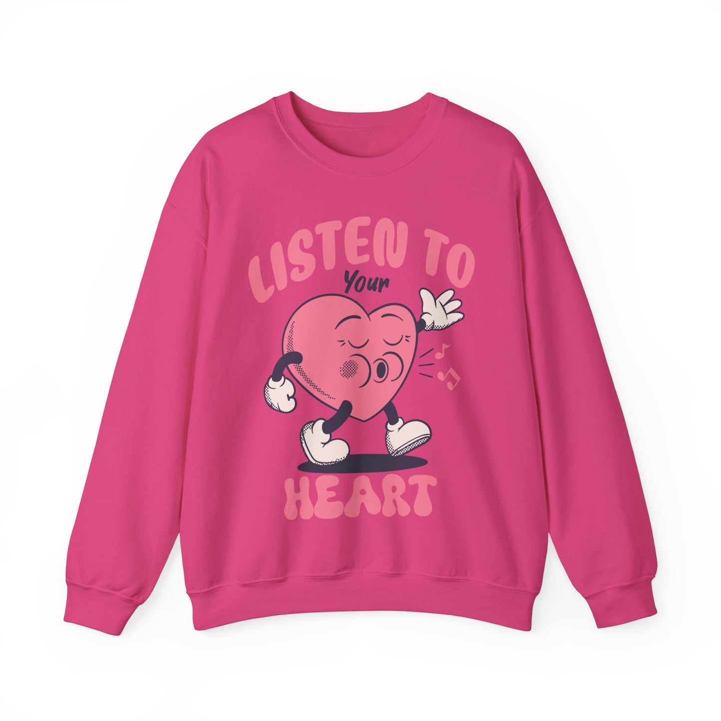 Listen To Your Heart Valentine Sweatshirt