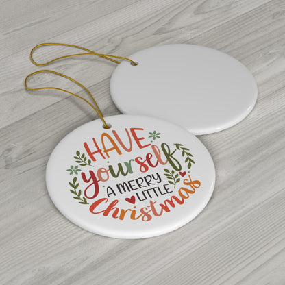 Retro Have Yourself A Merry Little Christmas Ceramic Ornament