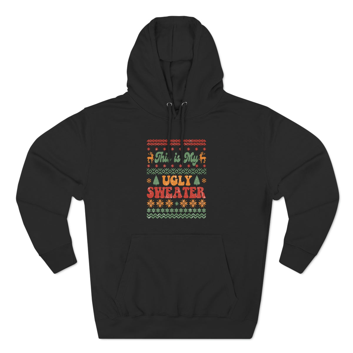 This is My Ugly Sweater Pullover Hoodie