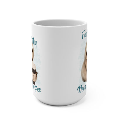 Feeling Slothy Need a Coffee Funny Sloth Mug 15oz