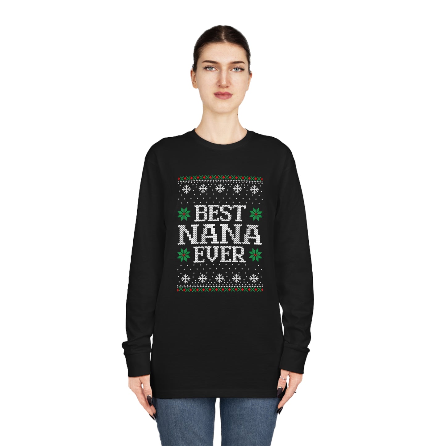 Best Nana Ever Christmas Ugly Sweater Long Sleeve T-shirt