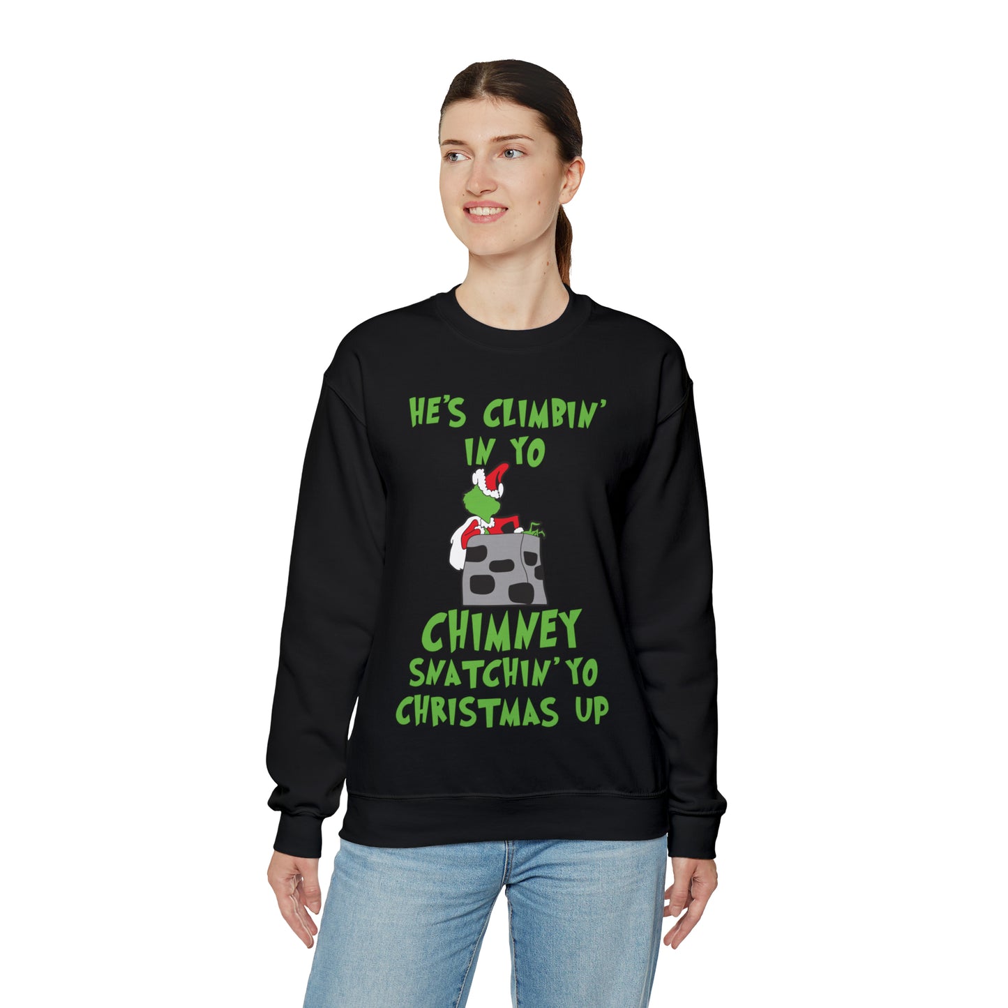 Grinch He's Climbing in Yo Chimney Christmas Sweatshirt