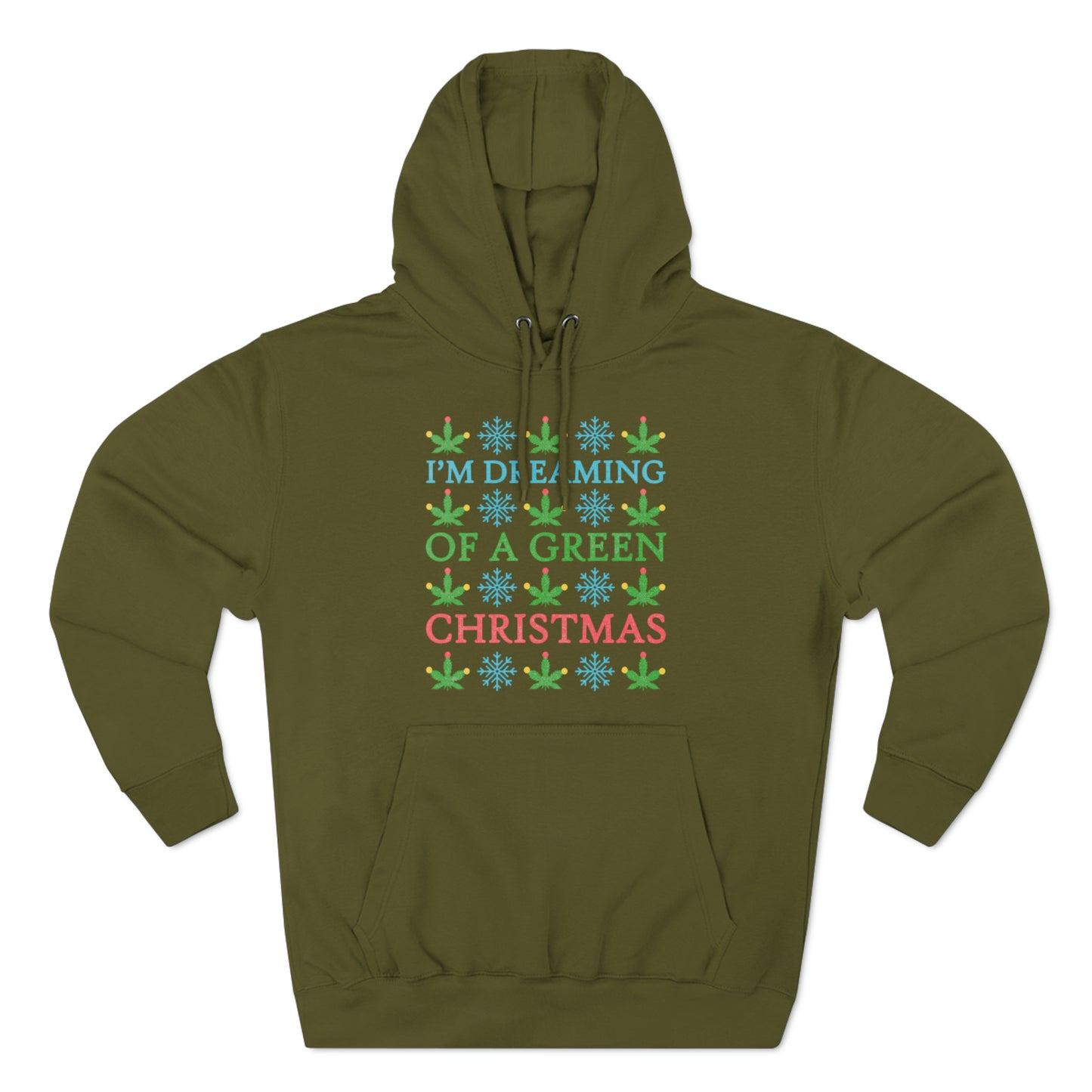 I'm Dreaming of a Green Christmas Ugly Sweater Pullover Hoodie