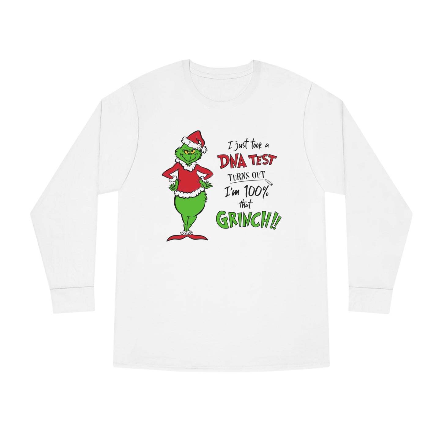 100% That Grinch Christmas Long Sleeve T-Shirt