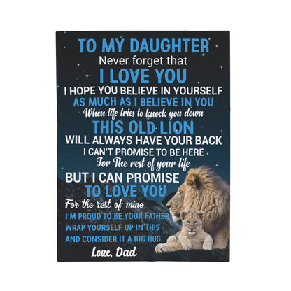 To My Daughter Never Forget That I Love You I Hope Love Dad Blanket