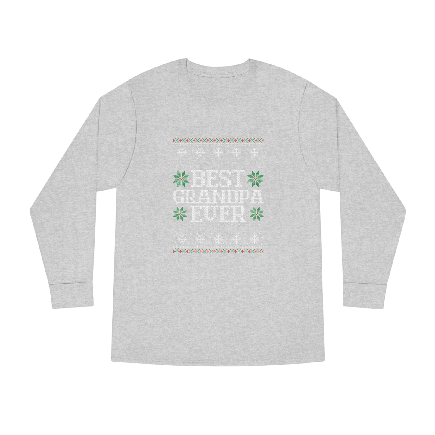 Best Grandpa Ever Christmas Ugly Sweater Long Sleeve T-shirt