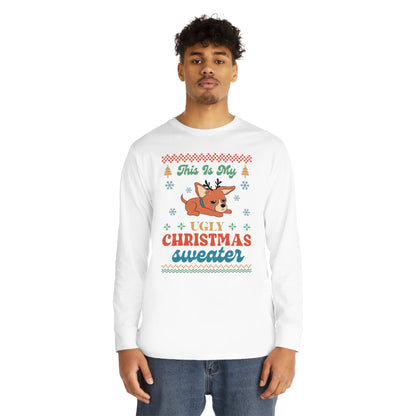 Chihuahua This is My Ugly Christmas Sweater Long Sleeve Tee
