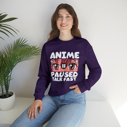 Anime Paused Talk Fast Sweatshirt