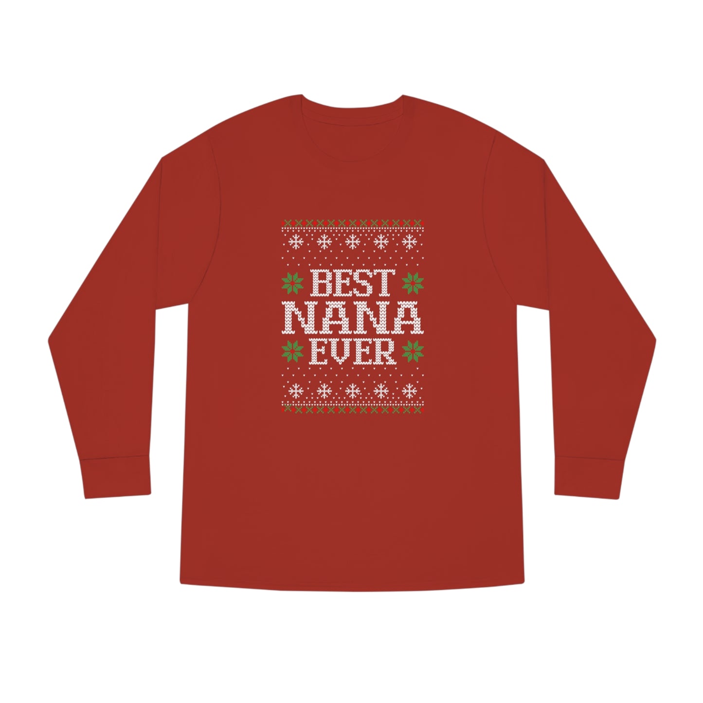 Best Nana Ever Christmas Ugly Sweater Long Sleeve T-shirt