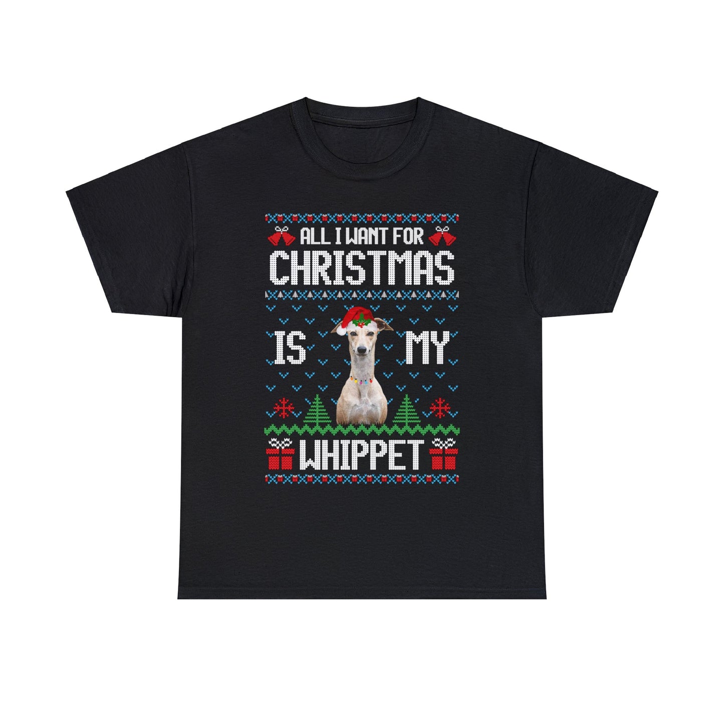 All I Want For Christmas is My Whippet Dog Ugly Sweater Short Sleeve Tee