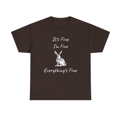 Its Fine Everythings Fine Rabbit Shirt Unisex Heavy Cotton Tee