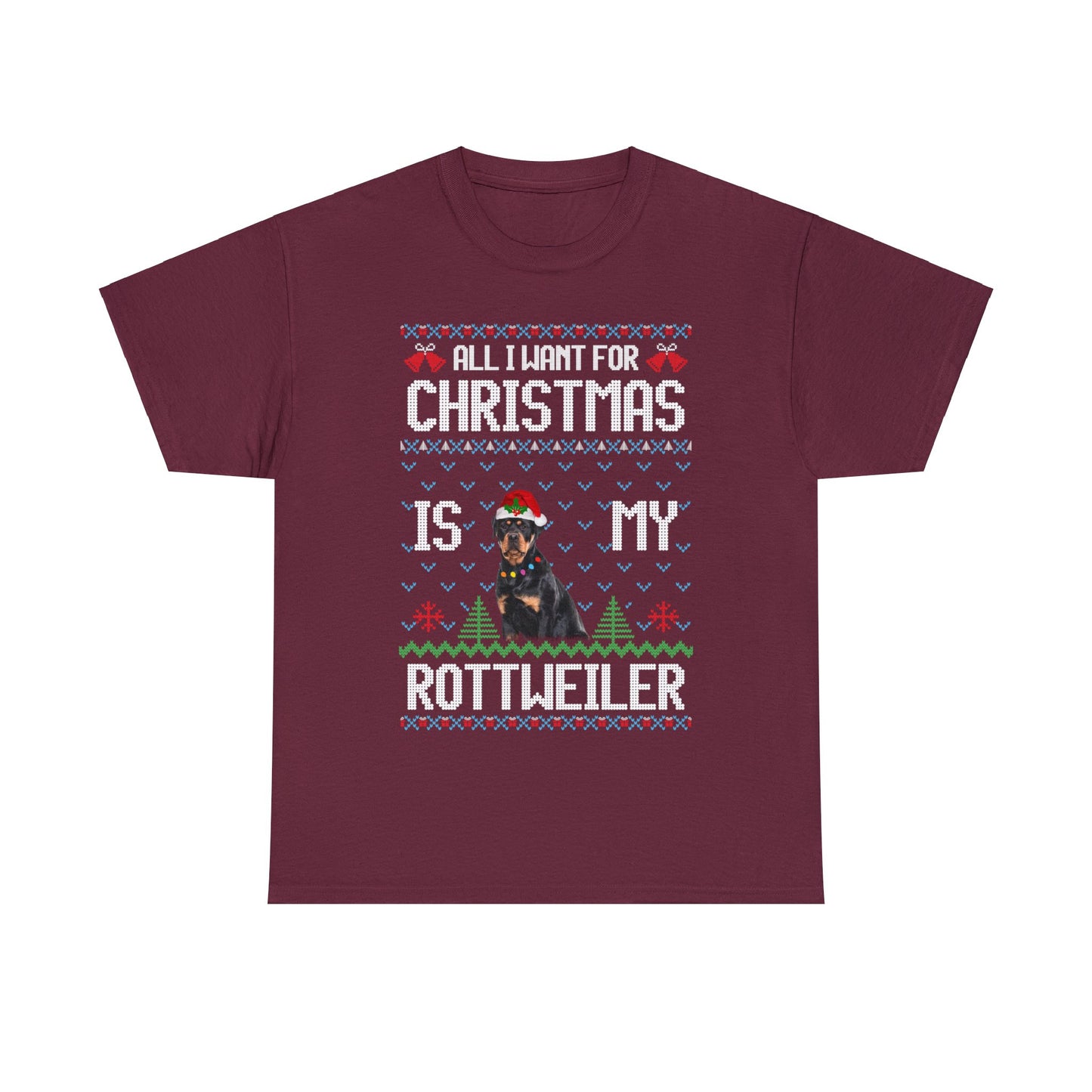 All I Want For Christmas is My Rottweiler Dog Ugly Sweater Short Sleeve Tee