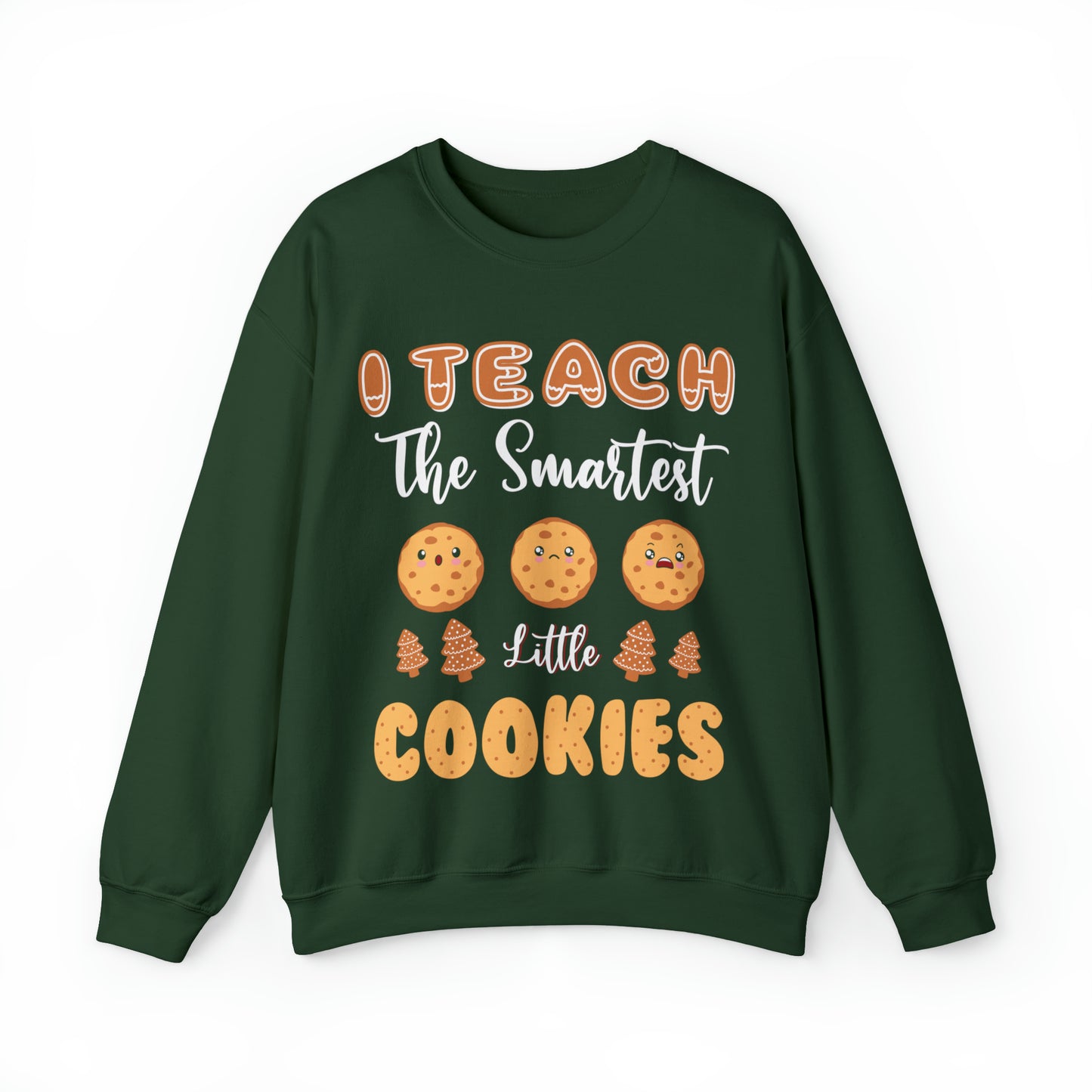 I Teach The Smartest Little Cookies Christmas Sweatshirt