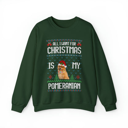 All I Want For Christmas is My Pomeranian Dog Ugly Sweater Sweatshirt