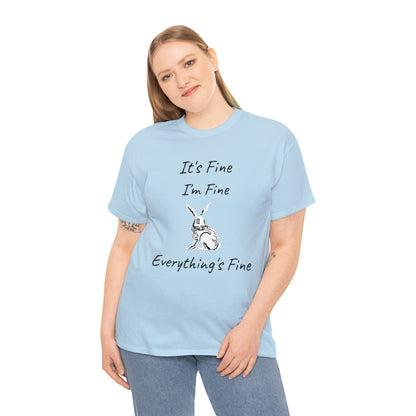 Its Fine Everythings Fine Rabbit Shirt Unisex Heavy Cotton Tee