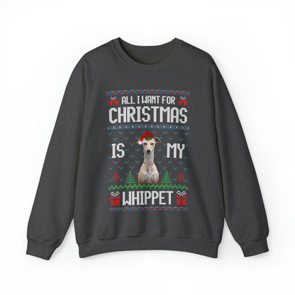 All I Want For Christmas is My Whippet Dog Ugly Sweater Sweatshirt