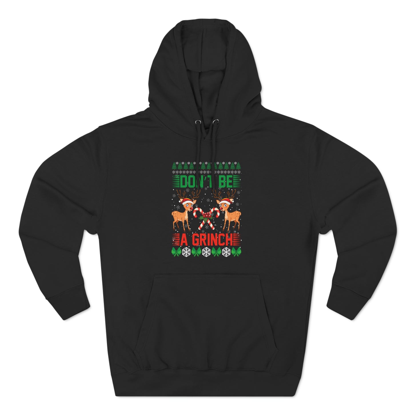 Don't Be A Grinch Christmas Ugly Sweater Pullover Hoodie