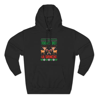 Don't Be A Grinch Christmas Ugly Sweater Pullover Hoodie